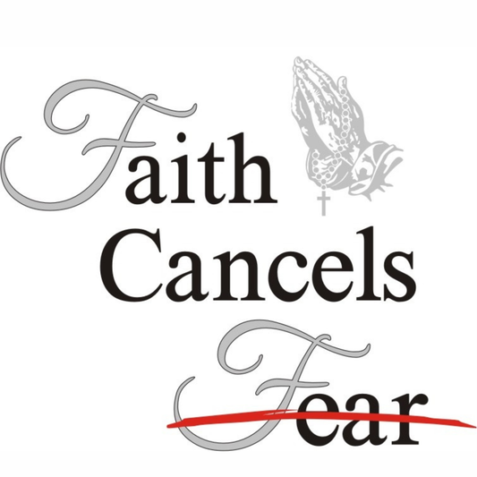 Faith cancels Fear