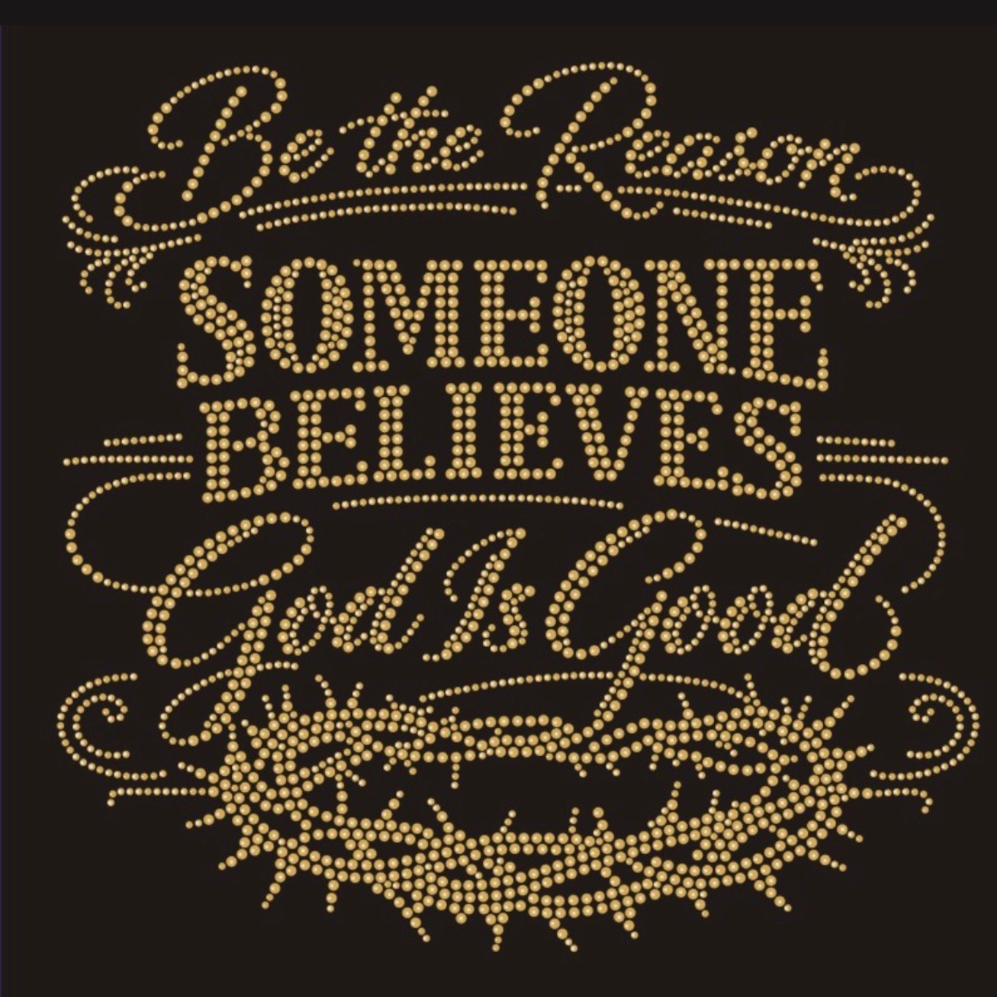 Be the reason