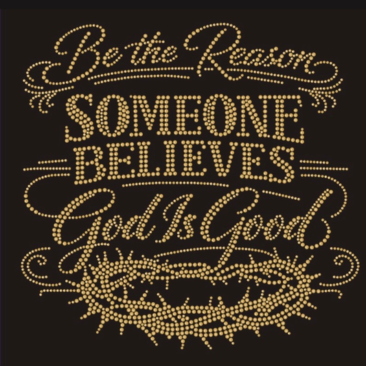 Be the reason