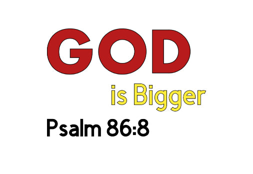 God is bigger